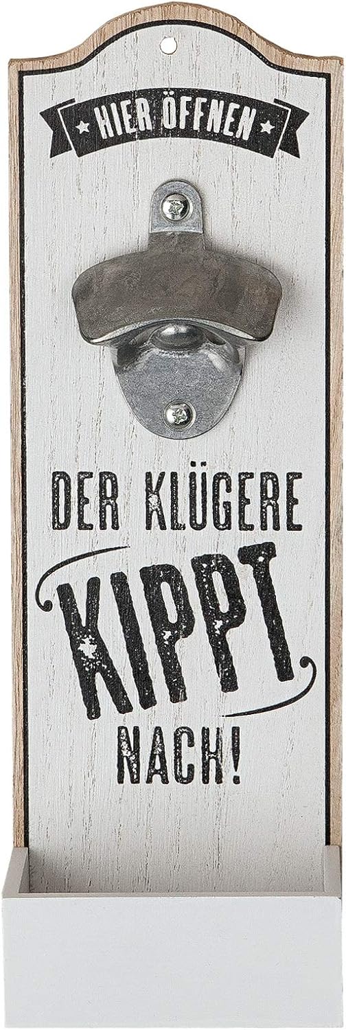 Wandflaschenöffner Der klügere Kippt nach